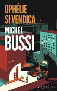 Libro Ophélie si vendica Michel Bussi