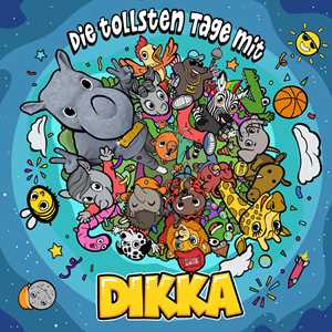CD Die Tollsten Tage Mit Dikka Dikka