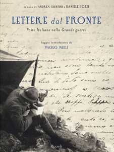 Libro Lettere dal fronte. Poste Italiane nella grande guerra. Ediz. illustrata 