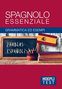 Libro Spagnolo essenziale. Grammatica ed esempi 