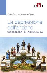 Libro La depressione nell'anziano. Conoscerla per affrontarla Emilio Sacchetti Massimo Clerici