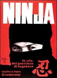Libro Ninja. Vol. 5: La via del guerriero di Tokagure. Stephen K. Hayes