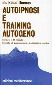 Libro Autoipnosi e training autogeno Klaus Thomas