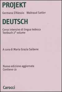 Libro Projekt Deutsch. Corso intensivo di lingua tedesca. Textbuch. Con CD-ROM. Vol. 2 Germana D'Alessio Waltraud Sattler