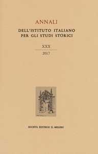 Libro Annali dell'Istituto italiano per gli studi storici (2017). Vol. 30 