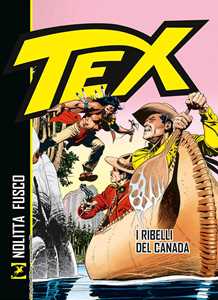 Libro Tex. I ribelli del Canada Guido Nolitta Fernando Fusco