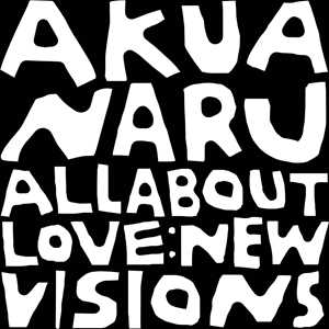 Vinile All About Love. New Visions Akua Naru