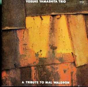 CD A Tribute To Mal Waldron Yosuke Yamashita