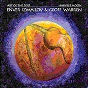 CD Art of the Duo. Harvest Moon Geoff Warren Enver Izmailov