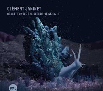 CD Ornette Under The Repetitive Skies III Clément Janinet