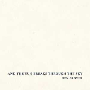 CD And the Sun Breaks Through the Sky Ben Glover