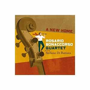 CD A New Home (feat. Stefano Di Battista) Rosario Bonaccorso