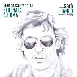 Vinile Serenata a Roma - Tutto il resto è noia (45 giri) Franco Califano