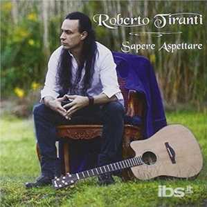 CD Sapere aspettare Roberto Tiranti
