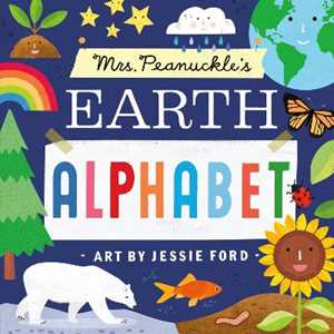 Libro in inglese Mrs. Peanuckle's Earth Alphabet Mrs. Peanuckle Jessie Ford