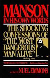 Libro in inglese Manson in His Own Words: Destroying a Myth: The True Confessions of Charles Manson Charles Manson