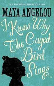 Libro in inglese I Know Why The Caged Bird Sings Maya Angelou