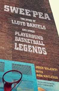 Libro in inglese Swee'pea: The Story of Lloyd Daniels and Other Playground Basketball Legends John Valenti