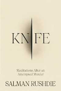 Libro in inglese Knife: Meditations After an Attempted Murder Salman Rushdie
