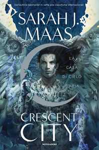 Libro La casa di cielo e aria. Crescent City Sarah J. Maas