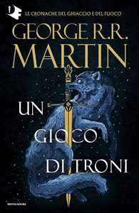 Libro Il Trono di Spade. Vol. 1: Un gioco di troni George R. R. Martin