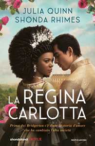 Libro La regina Carlotta Julia Quinn Shonda Rhimes