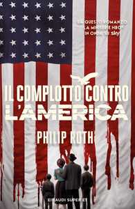 Libro Il complotto contro l'America Philip Roth