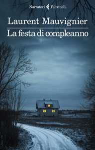 Libro La festa di compleanno Laurent Mauvignier