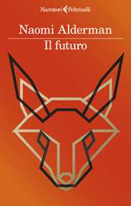 Libro Il futuro Naomi Alderman