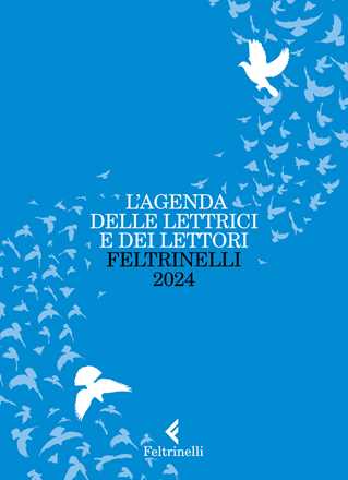 Cartoleria L'agenda delle lettrici e dei lettori Feltrinelli 2024 Feltrinelli
