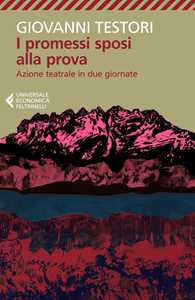 Libro I Promessi sposi alla prova. Azione teatrale in due giornate Giovanni Testori