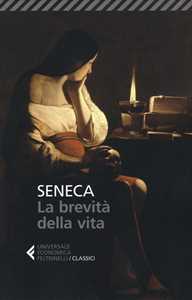 Libro La brevità della vita. Testo latino a fronte Lucio Anneo Seneca