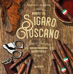 Libro Manuale del sigaro toscano Francesco Testa Aroldo Marconi