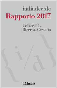 Libro Università, ricerca, crescita. Rapporto 2017 