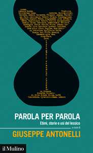 Libro Parola per parola. Etimi, storie e usi del lessico