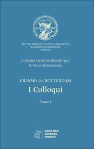 Libro I colloqui. Corona Patrum Erasmiana II. Series Humanistica Erasmo da Rotterdam