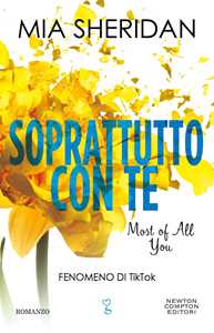 Libro Soprattutto con te. Most of all you Mia Sheridan