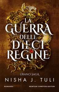 Libro La guerra delle dieci regine. Urano saga Nisha J. Tuli