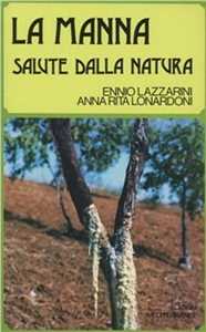 Libro La manna salute della natura Ennio Lazzarini Anna Rita Lonardoni