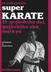 Libro Super karate. Vol. 11: Gojushiho Dai, Gojushido Sho, Meikyo. Masatoshi Nakayama