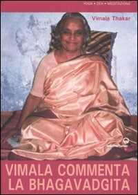 Libro Vimala commenta la Bhagavadgita. Capitoli 1-12 Vimala Thakar