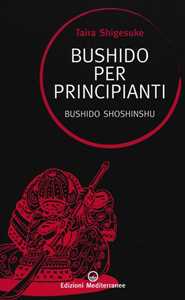 Libro Bushido per principianti. Bushido Shoshinshu Shigesuke Taira