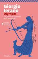 Libro Olympos. Vizi, amori e avventure degli antichi dei Giorgio Ieranò