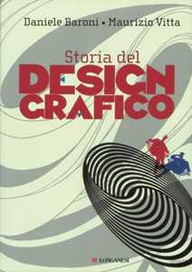 Libro Storia del design grafico Daniele Baroni Maurizio Vitta