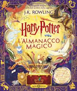 Libro Harry Potter. L'almanacco magico. La guida magica ufficiale ai libri della saga di J.K. Rowling J. K. Rowling