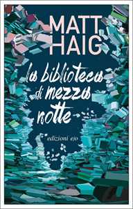 Libro La biblioteca di mezzanotte Matt Haig