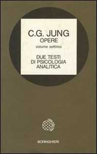 Libro Opere. Vol. 7: Due testi di psicologia analitica. Carl Gustav Jung