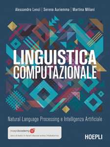 Libro Linguistica computazionale. Natural language processing e intelligenza artificiale Alessandro Lenci Martina Miliani Serena Auriemma