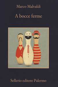 Libro A bocce ferme Marco Malvaldi