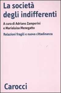 Libro La società degli indifferenti. Relazioni fragili e nuova cittadinanza 